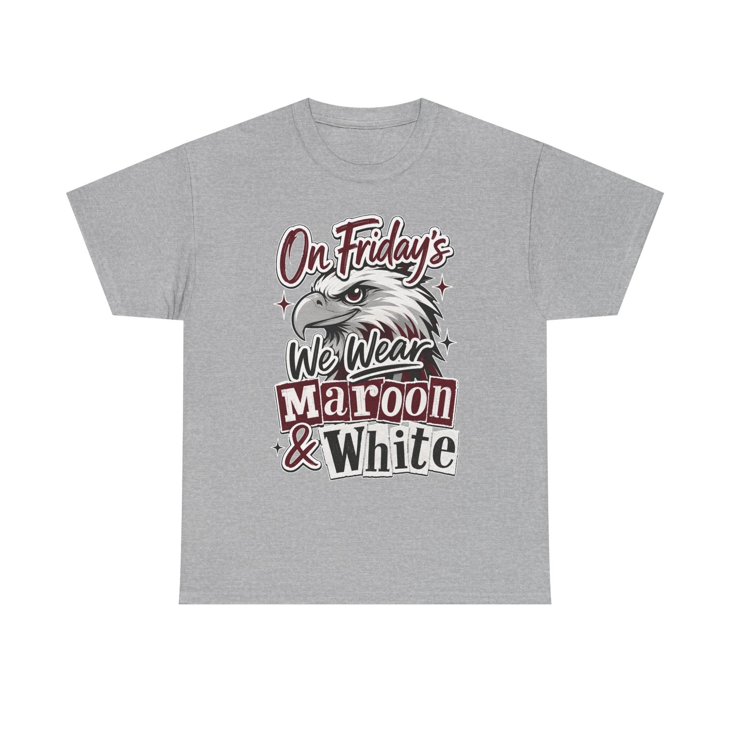 Friday Spirit Tee — "On Friday's We Wear Maroon & White" Eagle School Pride T-Shirt