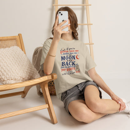 Moon and Back Cowboy T-Shirt — "If You're Gonna Love Me... to the Moon and Back"